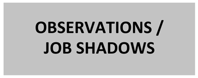 Observations/Job Shadows